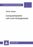 Computerbasierte Lehr-Lern-Arrangements Computerbasierte Lehr-Lern-Arrangements