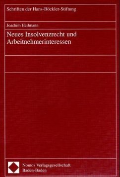 Neues Insolvenzrecht und Arbeitnehmerinteressen - Heilmann, Joachim