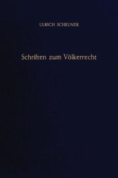 Schriften zum Völkerrecht. - Scheuner, Ulrich