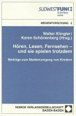 Hören, Lesen, Fernsehen - und sie spielen trotzdem