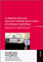 Le Maghreb "writes back" Figures de l’hybridité dans la culture et la littérature maghrébines