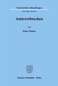 Amtsverbrechen. - Wagner, Heinz