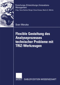 Flexible Gestaltung des Analyseprozesses technischer Probleme mit TRIZ-Werkzeugen - Wenzke, Sven