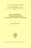 Die innerbetriebliche Führungskräfteschulung - eine explorative Studie ihrer Effizienz. Die innerbetriebliche Führungskräfteschulung - eine explorative Studie ihrer Effizienz.