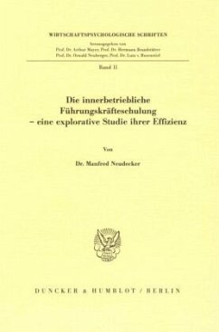 Die innerbetriebliche Führungskräfteschulung - eine explorative Studie ihrer Effizienz. - Neudecker, Manfred