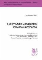 Supply Chain Management im Möbeleinzelhandel - Christa, Rudolf H.