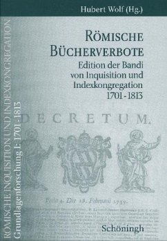 Cover Römische Bücherverbote. Edition der Bandi von Inquisition und Indexkongregation 1701-1813