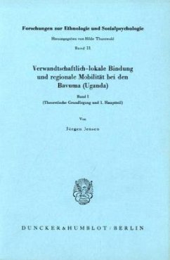 Verwandschaftlich lokale Bindung und regionale Mobilität bei den Bavuma (Uganda). - Jensen, Jürgen