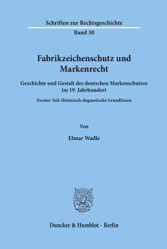 Fabrikzeichenschutz und Markenrecht. - Wadle, Elmar