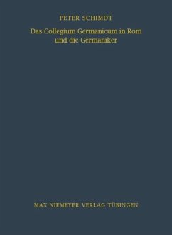 Das Collegium Germanicum in Rom und die Germaniker - Schmidt, Peter