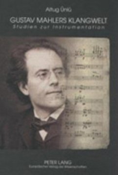 Gustav Mahlers Klangwelt - Ünlü, Altug