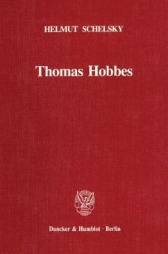 Thomas Hobbes - Eine politische Lehre. - Schelsky, Helmut