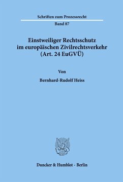 Einstweiliger Rechtsschutz im europäischen Zivilrechtsverkehr (Art. 24 EuGVÜ). - Heiss, Bernhard-Rudolf
