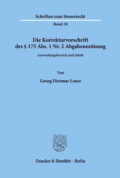 Die Korrekturvorschrift des § 175 Abs. 1 Nr. 2 Abgabenordnung. - Lauer, Georg Dietmar