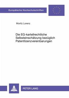 Cover Die EG-kartellrechtliche Selbsteinschätzung bezüglich Patentlizenzvereinbarungen