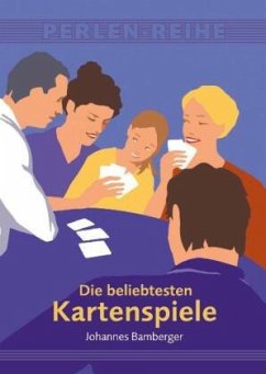Die beliebtesten Kartenspiele - Bamberger, Johannes