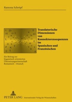 Translatorische Dimensionen von Konnektorensequenzen im Spanischen und Französischen - Schröpf, Ramona