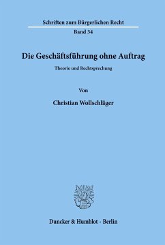 Die Geschäftsführung ohne Auftrag. - Wollschläger, Christian