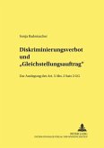 Diskriminierungsverbot und &quote;Gleichstellungsauftrag&quote;