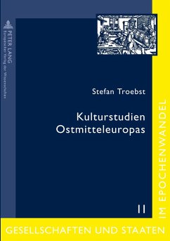 Kulturstudien Ostmitteleuropas - Troebst, Stefan