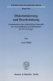 Diskriminierung und Beschränkung.