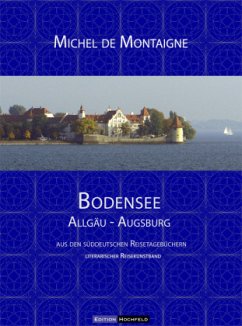 Bodensee - Allgäu - Augsburg - Montaigne, Michel de