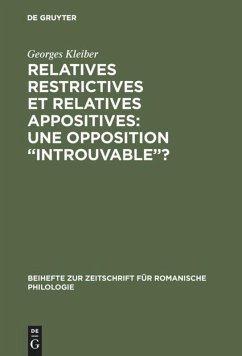 Relatives restrictives et relatives appositives: une opposition ¿introuvable¿? - Kleiber, Georges