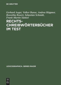 Rechtschreibwörterbücher im Test - Augst, Gerhard; Bunse, Volker; Sünkel, Frank-Martin; Rusert, Roswitha; Schmidt, Sebastian; Höppner, Andrea