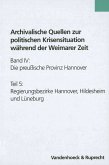 Archivalische Quellen zur politischen Krisensituation während der Weimarer Zeit in den ehemaligen Territorien des Landes Niedersachsen. Band IV, Teil 5