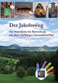 Der Jakobsweg von Neresheim bis Rottenburg - Florl, Renate