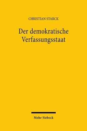 Der demokratische Verfassungsstaat Der demokratische Verfassungsstaat