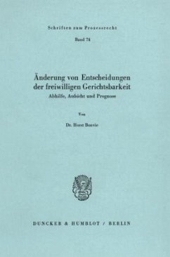 Änderung von Entscheidungen der freiwilligen Gerichtsbarkeit. - Bonvie, Horst