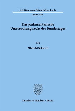 Das parlamentarische Untersuchungsrecht des Bundestages. - Schleich, Albrecht