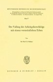 Der Vollzug der Arbeitgebererbfolge mit einem vermeintlichen Erben. Der Vollzug der Arbeitgebererbfolge mit einem vermeintlichen Erben.