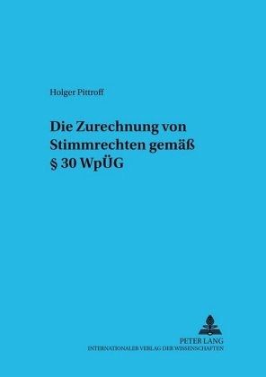 Die Zurechnung von Stimmrechten gemäß 30 WpÜG