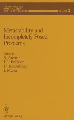 Metastability and Incompletely Posed Problems - Antman, Stuart S. / Ericksen, J.L. / Kinderlehrer, David / Müller, Ingo (eds.)