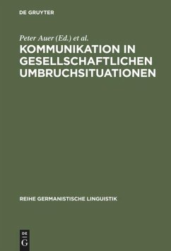 Kommunikation in gesellschaftlichen Umbruchsituationen - Auer, Peter / Hausendorf, Heiko (Hgg.)