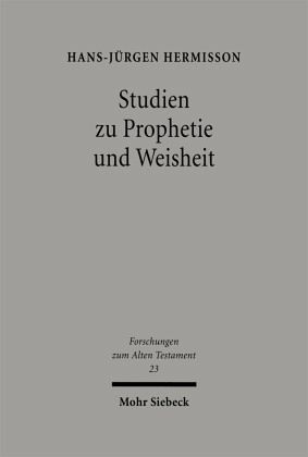 Studien zur Prophetie und Weisheit Studien zur Prophetie und Weisheit