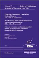 Durchsetzung des Gemeinschaftsrechts von Francovich zu Köbler: Zwölf Jahre gemeinschaftsrechtliche Staatshaftung - Europäische Rechtsakademie Trier / de Sousa, Sofia Moreira / Heusel, Wolfgang (Hgg.)