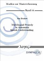 Multilingual Prosody in Automatic Speech Understanding - Buckow, Jan