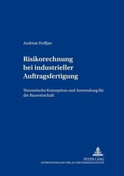 Risikorechnung bei industrieller Auftragsfertigung - Hoffjan, Andreas