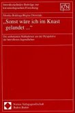 'Sonst wäre ich im Knast gelandet . . . '
