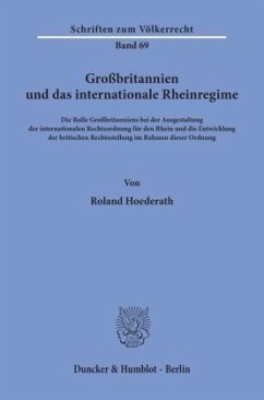 Großbritannien und das internationale Rheinregime. - Hoederath, Roland