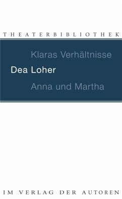 Klaras Verhältnisse / Anna und Martha - Loher, Dea