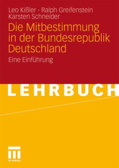 Die Mitbestimmung in der Bundesrepublik Deutschland - Kißler, Leo;Greifenstein, Ralph;Schneider, Karsten