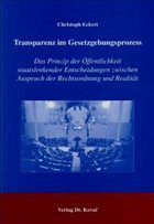 Transparenz im Gesetzgebungsprozess - Eckert, Christoph