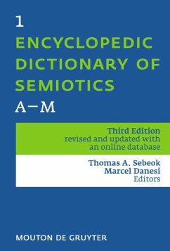 Encyclopedic Dictionary of Semiotics - Sebeok, Thomas A. / Danesi, Marcel (ed.)