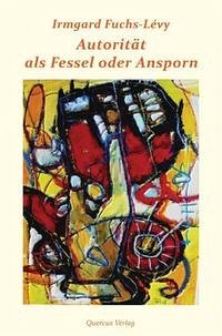 Autorität als Fessel oder Ansporn