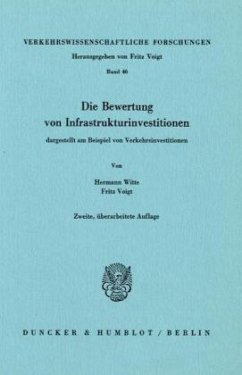 Die Bewertung von Infrastrukturinvestitionen - Witte, Hermann;Voigt, Fritz