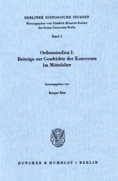 Beiträge zur Geschichte der Konversen im Mittelalter. - Elm, Kaspar (Hrsg.)